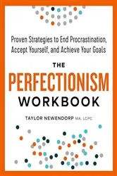 Book cover of The Perfectionism Workbook by Newendorp MA, LCPC, Taylor