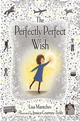Book cover of The Perfectly Perfect Wish by Lisa Mantchev