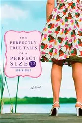 Book cover of The Perfectly True Tales of a Perfect Size 12 by Unknown