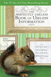 Book cover of The Perfectly Useless Book of Useless Information by Don Voorhees