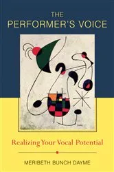 Book cover of The Performer's Voice: Realizing Your Vocal Potential by Meribeth Dayme