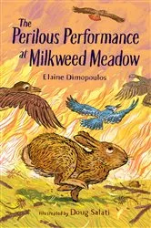 Book cover of The Perilous Performance at Milkweed Meadow by Elaine Dimopoulos