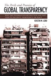 Book cover of The Perils and Promise of Global Transparency by Kristin M. Lord