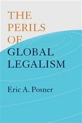 Book cover of The Perils of Global Legalism by Eric A. Posner