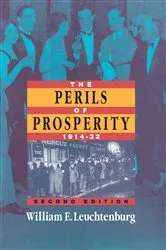 Book cover of The Perils of Prosperity by William E. Leuchtenburg