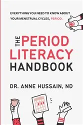 Book cover of The Period Literacy Handbook by Anne Hussain