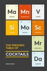 Book cover of The Periodic Table of Cocktails by Emma Stokes