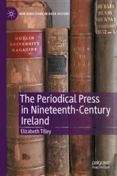 Book cover of The Periodical Press in Nineteenth-Century Ireland by Elizabeth Tilley