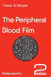 Book cover of The Peripheral Blood Film (2nd ed.) by Trevor A. Harper