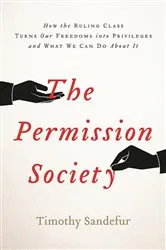 Book cover of The Permission Society by Timothy Sandefur