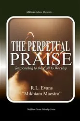 Book cover of The Perpetual Praise by R.L. Evans