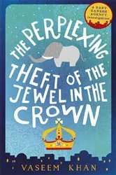 Book cover of The Perplexing Theft of the Jewel in the Crown by Vaseem Khan