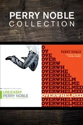 Book cover of The Perry Noble Collection: Unleash! / Overwhelmed by Perry Noble