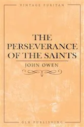 Book cover of The Perseverance of the Saints by John Owen