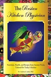 Book cover of The Persian Kitchen Physician by Anahitta Jafari Elahe