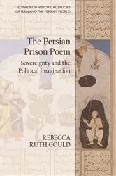 Book cover of The Persian Prison Poem by Rebecca Ruth Gould