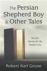 Book cover of The Persian Shepherd Boy and Other Tales by Robert Karl Gnuse