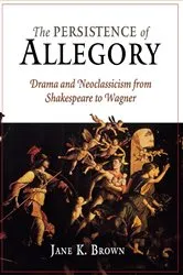 Book cover of The Persistence of Allegory by Jane K. Brown