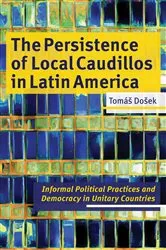 Book cover of The Persistence of Local Caudillos in Latin America by Tomáš Došek