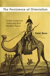 Book cover of The Persistence of Orientalism by Peter Gran