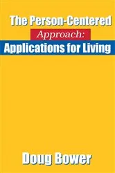 Book cover of The Person-Centered Approach by Doug Bower