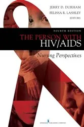 Book cover of The Person with HIV/AIDS (4th ed.) by Felissa R. Lashley