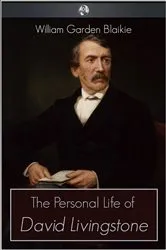 Book cover of The Personal Life of David Livingstone by William Garden Blaikie