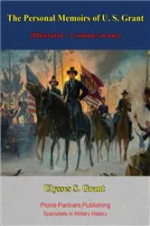 Book cover of The Personal Memoirs of U. S. Grant [Illustrated – 2 volumes in one] by Unknown