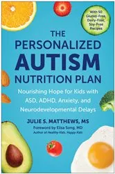 Book cover of The Personalized Autism Nutrition Plan by Julie S. Matthews