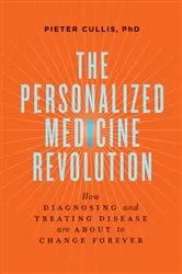 Book cover of The Personalized Medicine Revolution by Pieter Cullis
