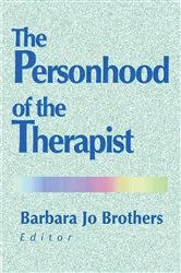 Book cover of The Personhood of the Therapist by Barbara Jo Brothers