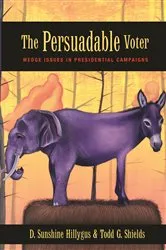Book cover of The Persuadable Voter by D. Sunshine Hillygus