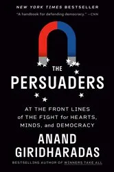 Book cover of The Persuaders by Anand Giridharadas