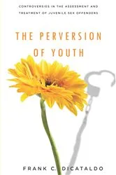 Book cover of The Perversion of Youth by Frank C. DiCataldo