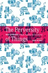 Book cover of The Perversity of Things by Hugo Gernsback