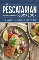 Book cover of The Pescatarian Cookbook by Harbstreet MS, RD, LD, Cara