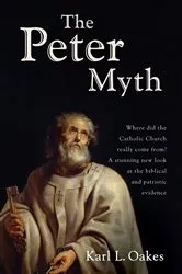 Book cover of The Peter Myth by Karl L. Oakes