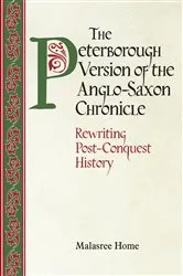 Book cover of The Peterborough Version of the Anglo-Saxon Chronicle by Malasree Home