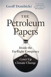 Book cover of The Petroleum Papers by Geoff Dembicki
