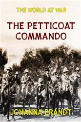 Book cover of The Petticoat Commando Boer Women in Secret Service by Unknown