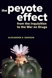 Book cover of The Peyote Effect by Unknown