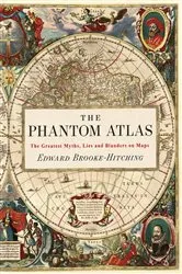 Book cover of The Phantom Atlas by Edward Brooke-Hitching