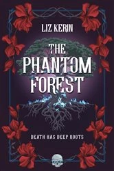 Book cover of The Phantom Forest (2nd ed.) by Liz Kerin