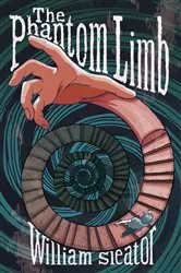 Book cover of The Phantom Limb by William Sleator
