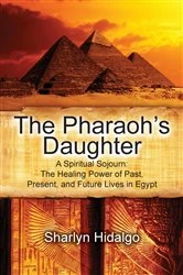 Book cover of The Pharaoh's Daughter: A Spiritual Sojourn by Sharlyn Hidalgo