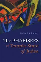 Book cover of The Pharisees and the Temple-State of Judea by Richard A. Horsley