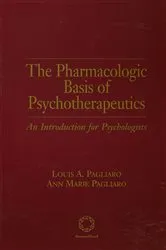 Book cover of The Pharmacologic Basis of Psychotherapeutics by Louis A. Pagliaro