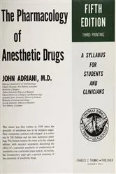 Book cover of The Pharmacology of Anesthetic Drugs (5th ed.) by John Adriani