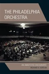 Book cover of The Philadelphia Orchestra by Richard A. Kaplan