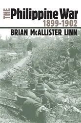 Book cover of The Philippine War, 1899-1902 by Brian McAllister Linn